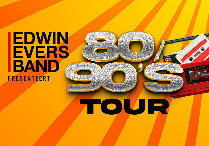 Overzicht Edwin Evers Band Presenteert 80 S 90 S TOUR liggend
